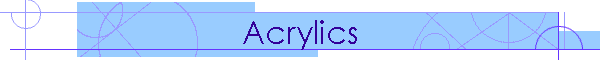 Acrylics